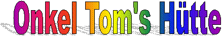 Onkel Tom's H�tte