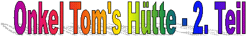 Onkel Tom's H�tte